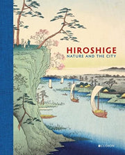 Hiroshige Nature And The City