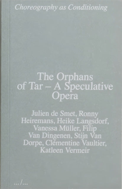 Orphans Of Tar A Speculative Opera