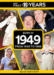 My First 18 Years Born In 1949