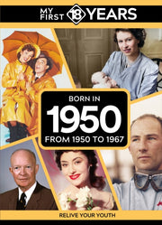 My First 18 Years Born In 1950