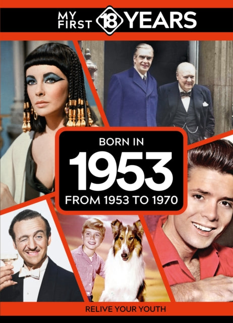 My First 18 Years Born In 1953