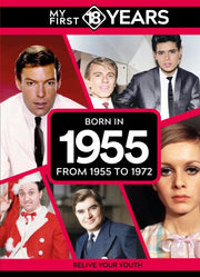 My First 18 Years Born In 1955