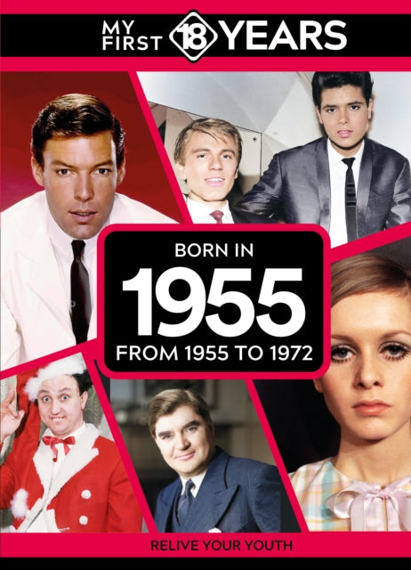 My First 18 Years Born In 1955