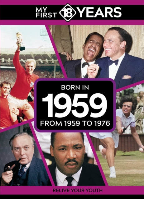 My First 18 Years Born In 1959