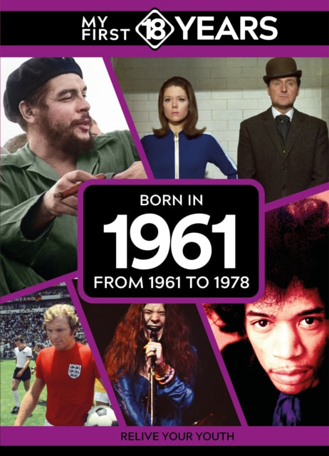 My First 18 Years Born In 1961