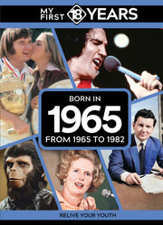 My First 18 Years Born In 1965