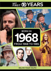 My First 18 Years Born In 1968