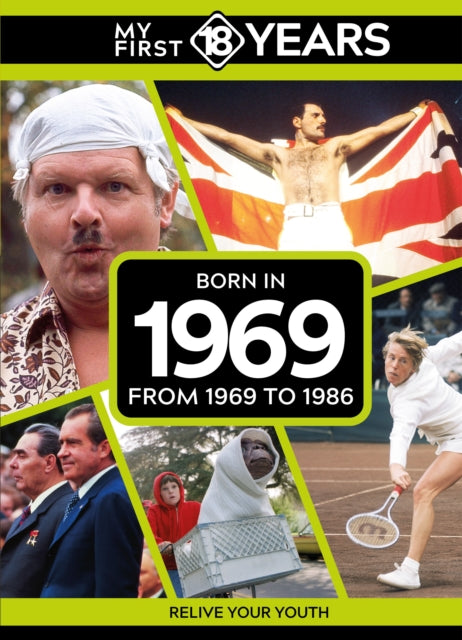 My First 18 Years Born In 1969
