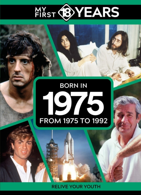 My First 18 Years Born In 1975