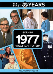 My First 18 Years Born In 1977