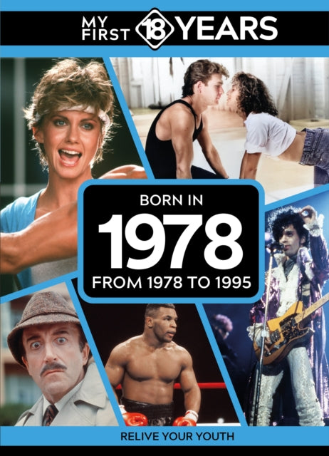 My First 18 Years Born In 1978