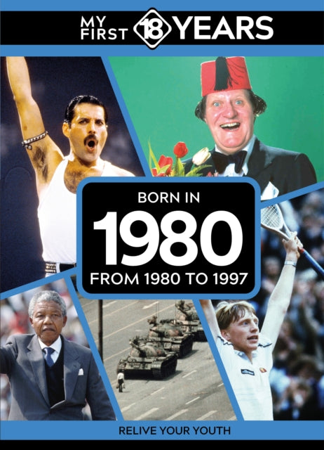 My First 18 Years Born In 1980