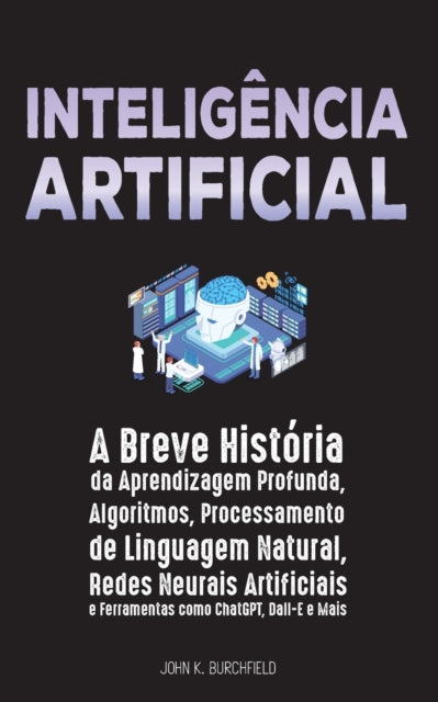 Intelig Ncia Artificial: A Breve Hist Ri
