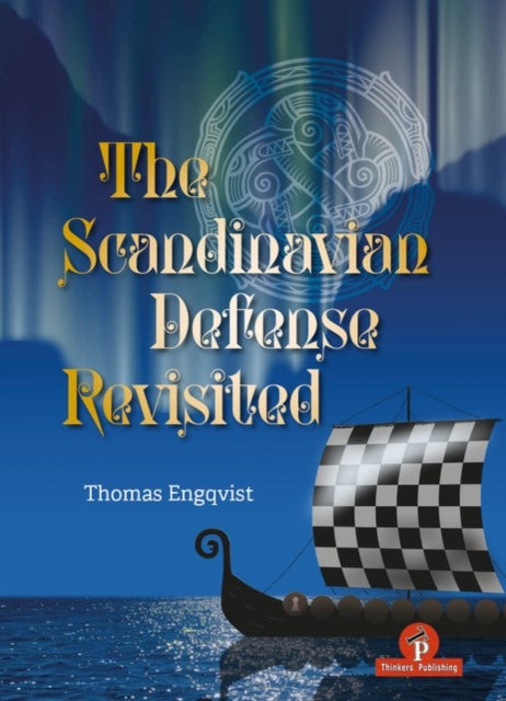 Scandinavian Defense Revisited By Thomas Engqvist