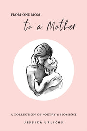 From One Mom To A Mother: Poetry   Momis By Urlichs, Jessica