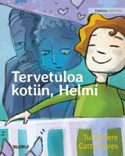 Tervetuloa Kotiin, Helmi: Finnish Editio