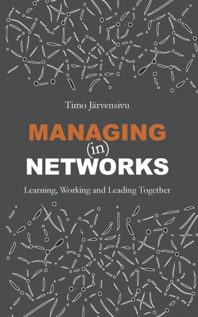 Managing (in) Networks:learning, Working