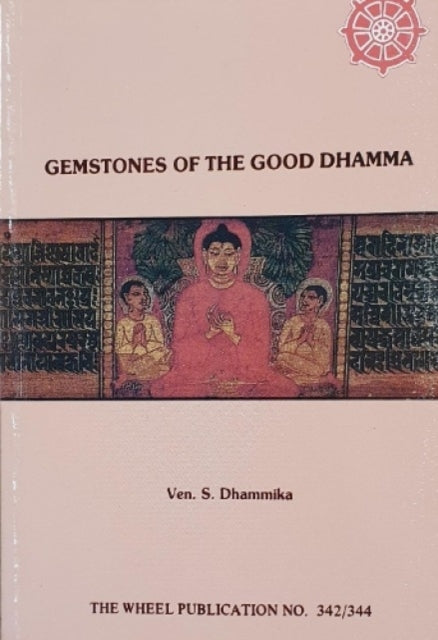 Gemstones Of The Good Dharma By Dhammika, S.