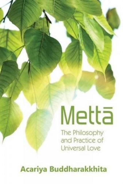 Metta By Buddharakkhita, A.