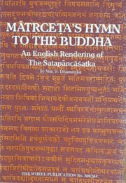 Matrcetas Hymn To The Buddha By Dhammika, S.