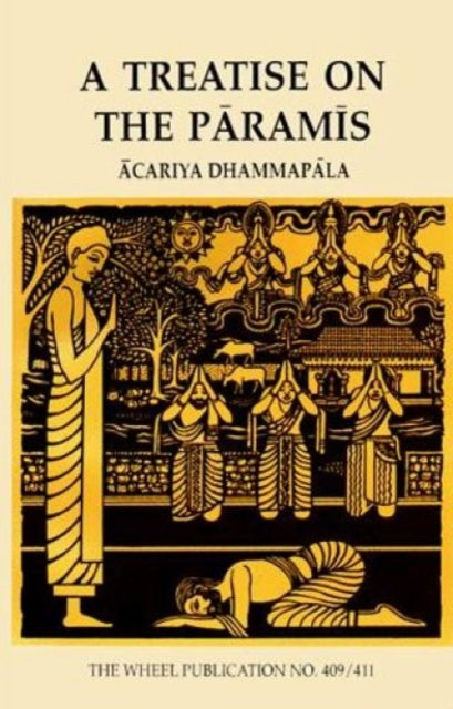 Treatise On The Paramis By Achariya, Chammapala