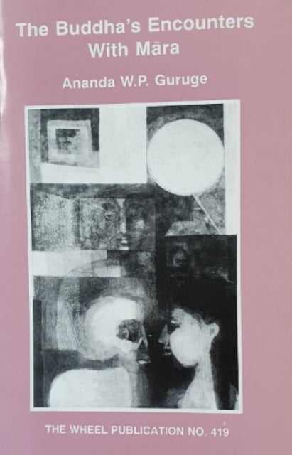 Buddhas Encounters With Mara By Guruge, Ananda W.p