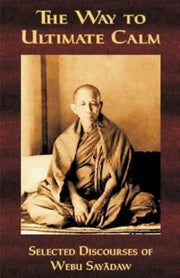 Way To Ultimate Calm By Webu, Sayadaw
