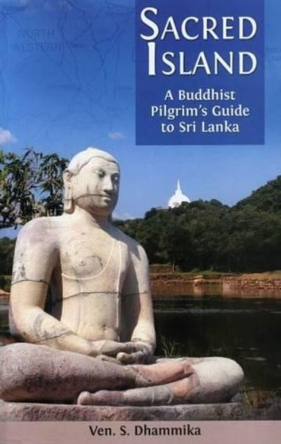 Sacred Island By Dhammika, Ven S.