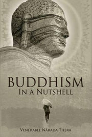 Buddhism In A Nutshell By Narada, Thera