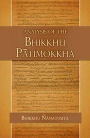 Analysis Of The Bhikkhu Patimokkha By Bhikkhu Nyanatusita