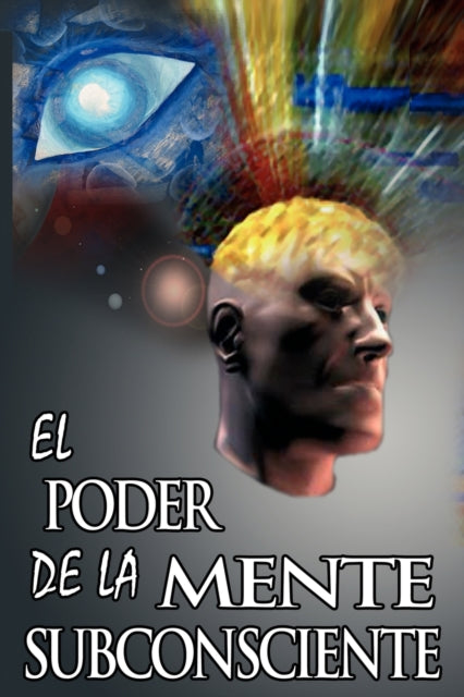El Poder De La Mente Subconsciente ( The By Murphy, Joseph,