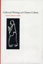 Collected Writings On Chinese Culture