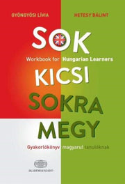 Sok Kicsi Sokra Megy Workbook For Hungar