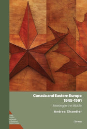 Canada And Eastern Europe 1945 1991