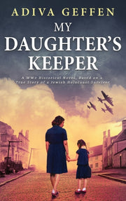My Daughter's Keeper: A Ww2 Historical N