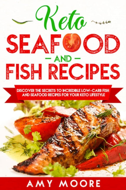 Keto Seafood And Fish Recipes: Discover