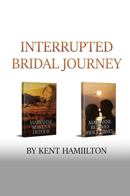 Interrupted Bridal Journey: 2 Books In 1