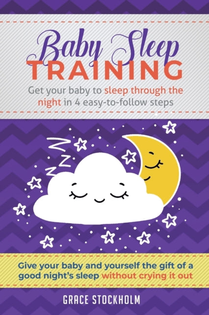 Baby Sleep Training: Get Your Baby To Sl
