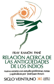Relacion Acerca De Las Antiguedades De L By Pane, Fray Ramon