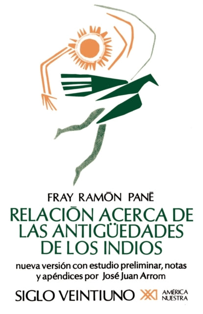 Relacion Acerca De Las Antiguedades De L By Pane, Fray Ramon