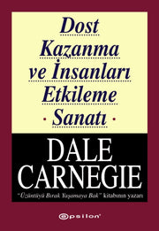 Dost Kazanma Ve Insanlar Etkileme Sanat By Carnegie, Dale