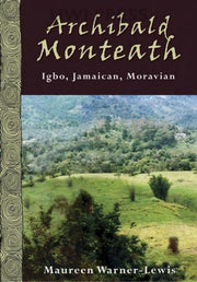 Archibald Monteath Igbo Jamaican. Mora