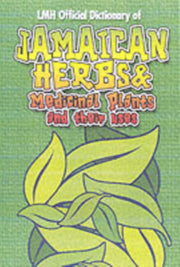 Lmh Official Dictionary Of Jamaican Herb By Lmh Publishing