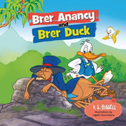 Brer Anancy And Brer Duck: A Duck's Drea