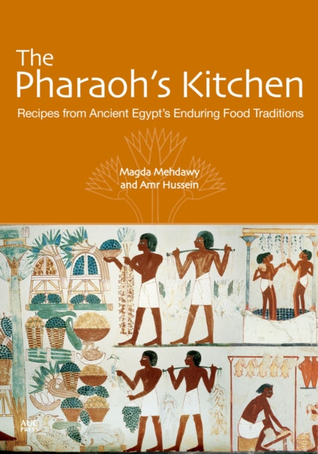 Pharaohs Kitchen The By Mehdawy, Magda