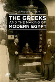 Greeks & The Making Of Modern Egypt The By Kitroeff, Alexander