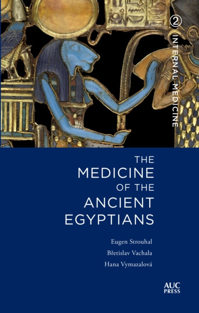 Medicine Of The Ancient Egyptians 2 By Strouhal, Eugen
