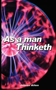 As A Man Thinketh