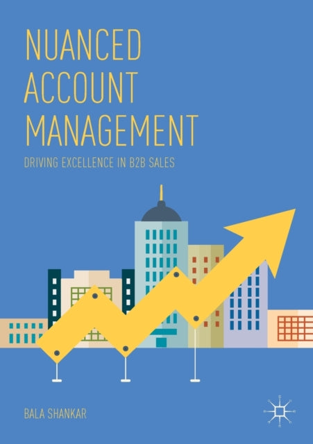 Nuanced Account Management : Driving Exc