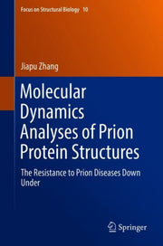Molecular Dynamics Analyses Of Prion Pro By Zhang, Jiapu